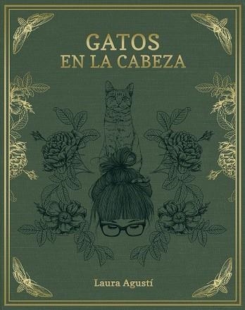 GATOS EN LA CABEZA | 9788416890415 | AGUSTÍ, LAURA (LALAURI) | Llibreria Drac - Librería de Olot | Comprar libros en catalán y castellano online