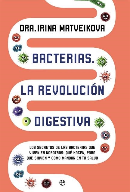 BACTERIAS. LA REVOLUCIÓN DIGESTIVA | 9788491643067 | MATVEIKOVA, IRINA | Llibreria Drac - Llibreria d'Olot | Comprar llibres en català i castellà online