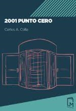 2001 PUNTO CERO | 9788494841507 | COLLA, CARLOS A. | Llibreria Drac - Llibreria d'Olot | Comprar llibres en català i castellà online