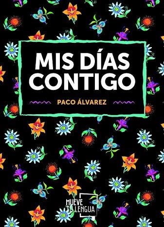 MIS DÍAS CONTIGO | 9788417284138 | ÁLVAREZ, PACO | Llibreria Drac - Llibreria d'Olot | Comprar llibres en català i castellà online