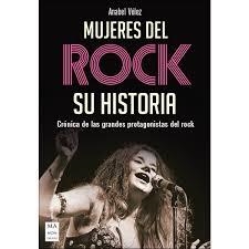 MUJERES DEL ROCK SU HISTORIA | 9788494791765 | VELEZ,ANABEL | Llibreria Drac - Llibreria d'Olot | Comprar llibres en català i castellà online