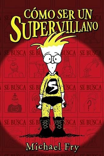 CÓMO SER UN SUPERVILLANO | 9788469623855 | FRY, MICHAEL | Llibreria Drac - Llibreria d'Olot | Comprar llibres en català i castellà online