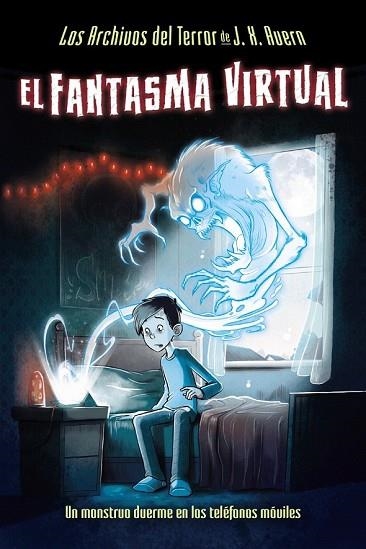 FANTASMA VIRTUAL, EL (LOS ARCHIVOS DEL TERROR DE J.X. AVERN 1) | 9788469622971 | AVERN, J. X. | Llibreria Drac - Llibreria d'Olot | Comprar llibres en català i castellà online