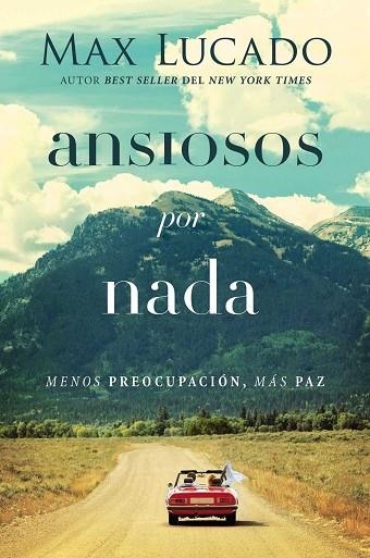 ANSIOSOS POR NADA | 9780718098711 | LUCADO, MAX | Llibreria Drac - Llibreria d'Olot | Comprar llibres en català i castellà online