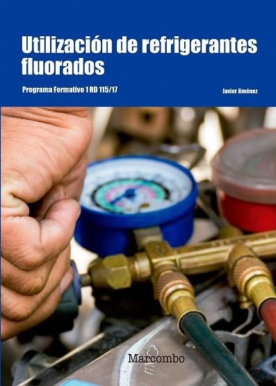 UTILIZACIÓN DE REFRIGERANTES FLUORADOS | 9788426726179 | JIMÉNEZ, JAVIER | Llibreria Drac - Llibreria d'Olot | Comprar llibres en català i castellà online