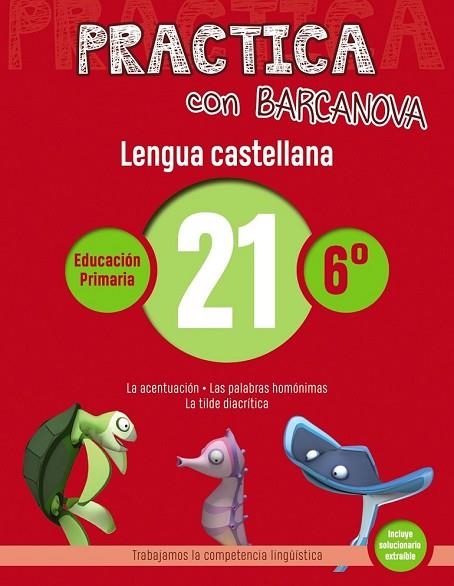 LENGUA CASTELLANA 21 (PRACTICA CON BARCANOVA 6E) | 9788448945466 | CAMPS, MONTSE; SERRA, LLUÏSA | Llibreria Drac - Librería de Olot | Comprar libros en catalán y castellano online