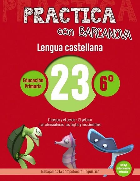 LENGUA CASTELLANA 23 (PRACTICA CON BARCANOVA 6E) | 9788448945480 | CAMPS, MONTSE; SERRA, LLUÏSA | Llibreria Drac - Librería de Olot | Comprar libros en catalán y castellano online