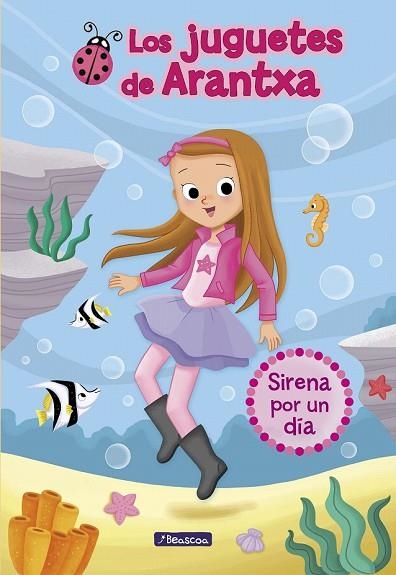 SIRENA POR UN DÍA (LOS JUGUETES DE ARANTXA 1) | 9788448850173 | Llibreria Drac - Llibreria d'Olot | Comprar llibres en català i castellà online