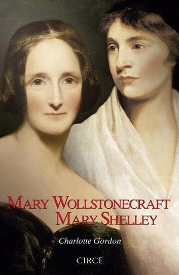 MARY WOLLSTONECRAFT MARY SHELLEY | 9788477653127 | GORDON, CHARLOTTE | Llibreria Drac - Llibreria d'Olot | Comprar llibres en català i castellà online