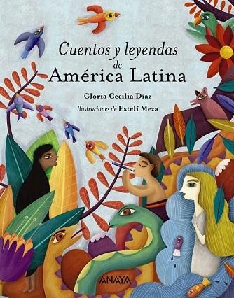 CUENTOS Y LEYENDAS DE AMÉRICA LATINA | 9788469836453 | DÍAZ, GLORIA CECILIA | Llibreria Drac - Llibreria d'Olot | Comprar llibres en català i castellà online