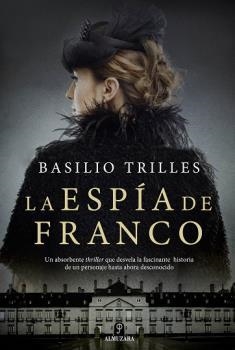 ESPÍA DE FRANCO, LA | 9788417229436 | TRILLES, BASILIO | Llibreria Drac - Llibreria d'Olot | Comprar llibres en català i castellà online