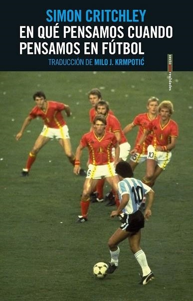 EN QUÉ PENSAMOS CUANDO PENSAMOS EN FÚTBOL | 9788416677771 | CRITCHLEY, SIMON | Llibreria Drac - Llibreria d'Olot | Comprar llibres en català i castellà online