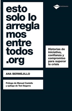 ESTO SOLO LO ARREGLAMOS ENTRE TODOS.ORG | 9788496981959 | BERMEJILLO, ANA | Llibreria Drac - Llibreria d'Olot | Comprar llibres en català i castellà online