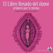 LIBRO ROSADO DEL AMOR, EL (CUENTOS EN TRIBU) | 9788494690785 | ROMERO, CRISTINA | Llibreria Drac - Llibreria d'Olot | Comprar llibres en català i castellà online