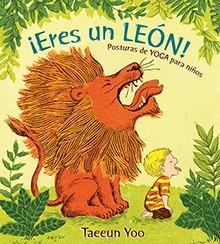 ERES UN LEON (POSTURAS YOGA) | 9788494811005 | YOO, TAEEUN | Llibreria Drac - Llibreria d'Olot | Comprar llibres en català i castellà online