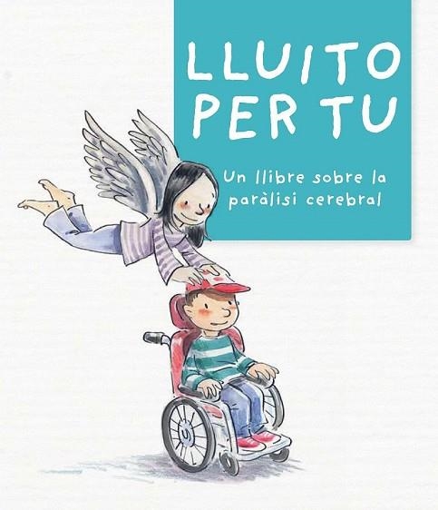 LLUITO PER TU | 9788499795782 | AUGÉ, MIREIA; PLA, MONTSE; REINA, LAURA | Llibreria Drac - Llibreria d'Olot | Comprar llibres en català i castellà online