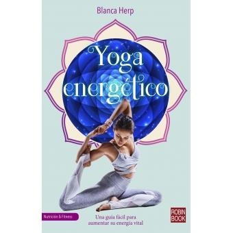 YOGA ENERGÉTICO | 9788499175287 | HERP, BLANCA | Llibreria Drac - Llibreria d'Olot | Comprar llibres en català i castellà online