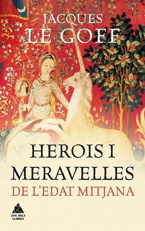 HEROIS I MERAVELLES DE L'EDAT MITJANA | 9788416222452 | LE GOFF, JACQUES | Llibreria Drac - Llibreria d'Olot | Comprar llibres en català i castellà online