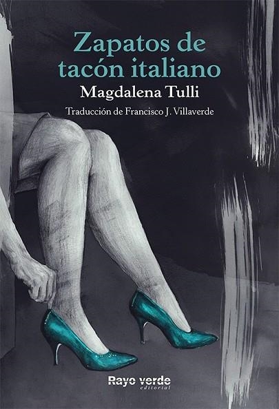 ZAPATOS DE TACÓN ITALIANO | 9788416689583 | TULLI, MAGDALENA | Llibreria Drac - Llibreria d'Olot | Comprar llibres en català i castellà online