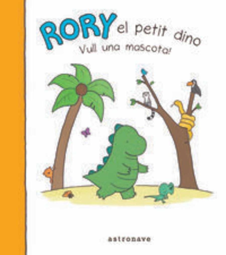 RORY EL PETIT DINO VULL UNA MASCOTA | 9788467930849 | AA.DD. | Llibreria Drac - Llibreria d'Olot | Comprar llibres en català i castellà online