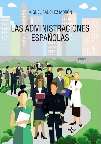 ADMINISTRACIONES ESPAÑOLAS, LAS | 9788430974207 | SÁNCHEZ, MIGUEL | Llibreria Drac - Llibreria d'Olot | Comprar llibres en català i castellà online