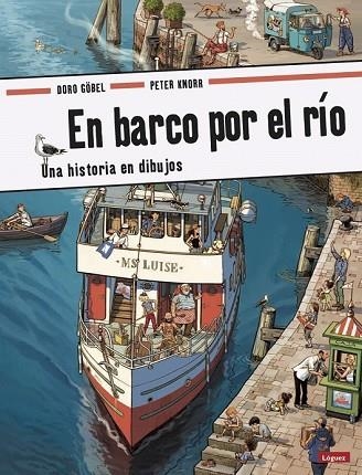 EN BARCO POR EL RÍO | 9788494818301 | GÖBEL, DORO; KNORR, PETER | Llibreria Drac - Llibreria d'Olot | Comprar llibres en català i castellà online