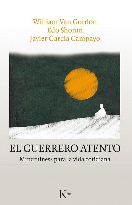 GUERRERO ATENTO, EL (SABIDURIA PERENNE) | 9788499886336 | VAN GORDON, WILLIAM; SHONIN, EDO; GARCÍA, JAVIER | Llibreria Drac - Llibreria d'Olot | Comprar llibres en català i castellà online