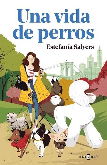 UNA VIDA DE PERROS | 9788401021589 | SALYERS, ESTEFANÍA | Llibreria Drac - Librería de Olot | Comprar libros en catalán y castellano online