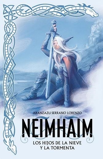 NEIMHAIM. LOS HIJOS DE LA NIEVE Y LA TORMENTA (FANTASCY) | 9788401022074 | SERRANO, ARANZAZU | Llibreria Drac - Llibreria d'Olot | Comprar llibres en català i castellà online