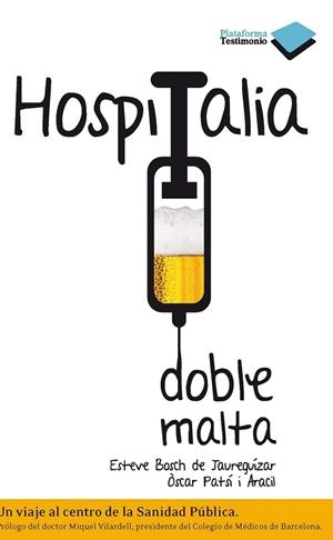 HOSPITALIA DOBLE MALTA | 9788415115519 | BOSCH, ESTEVE; PATSI, OSCAR | Llibreria Drac - Llibreria d'Olot | Comprar llibres en català i castellà online