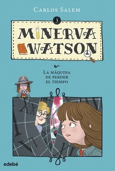 MÁQUINA DE PERDER EL TIEMPO, LA (MINERVA WATSON 3) | 9788468335087 | SALEM, CARLOS | Llibreria Drac - Librería de Olot | Comprar libros en catalán y castellano online