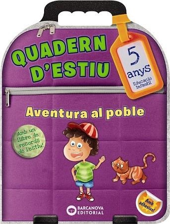 QUADERN D'ESTIU. AVENTURA AL POBLE 5 ANYS | 9788448944810 | RIERA, ESTER | Llibreria Drac - Llibreria d'Olot | Comprar llibres en català i castellà online