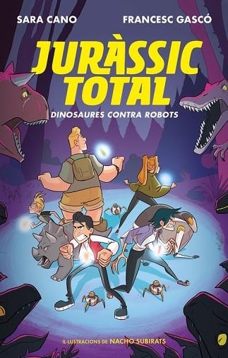 DINOSAURES CONTRA ROBOTS (JURÀSSIC TOTAL 2) | 9788420487762 | CANO, SARA; GASCÓ, FRANCESC | Llibreria Drac - Llibreria d'Olot | Comprar llibres en català i castellà online