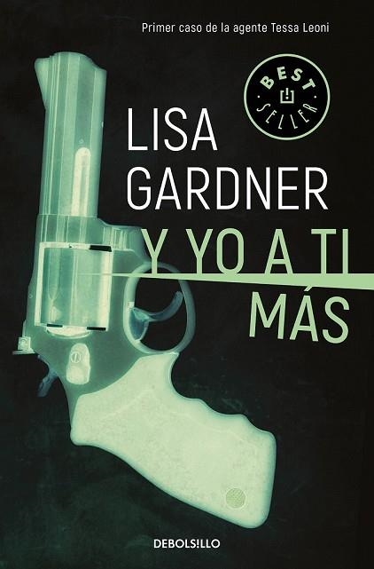 Y YO A TI MÁS (TESSA LEONI 1) | 9788466343268 | GARDNER, LISA | Llibreria Drac - Llibreria d'Olot | Comprar llibres en català i castellà online