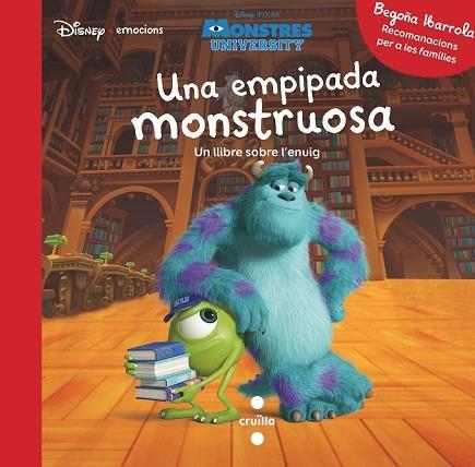 EMPIPADA MONSTRUOSA, UNA (DISNEY EMOCIONS ENUIG) | 9788491078203 | IBARROLA, BEGOÑA; BALZARETTI, CARLA | Llibreria Drac - Llibreria d'Olot | Comprar llibres en català i castellà online