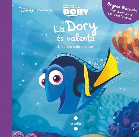 DORY ES VALENTA, LA (DISNEY EMOCIONS POR) | 9788491078197 | IBARROLA, BEGOÑA; BALZARETTI, CARLA | Llibreria Drac - Llibreria d'Olot | Comprar llibres en català i castellà online