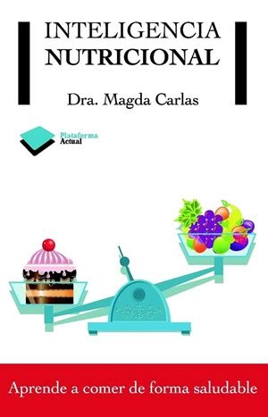 INTELIGENCIA NUTRICIONAL | 9788415115939 | CARLAS, MAGDA | Llibreria Drac - Llibreria d'Olot | Comprar llibres en català i castellà online