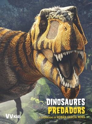 DINOSAURES PREDADORS (VVKIDS) | 9788468255262 | BRILLANTE, GIUSEPPE; CESSA, ANNA | Llibreria Drac - Llibreria d'Olot | Comprar llibres en català i castellà online