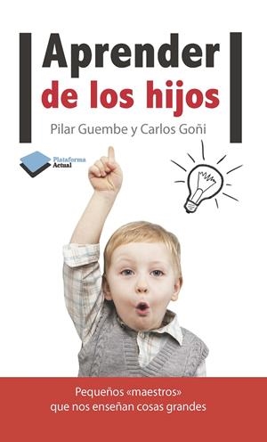 APRENDER DE LOS HIJOS | 9788415577119 | GUEMBE, PILAR/GOÑI, CARLOS | Llibreria Drac - Librería de Olot | Comprar libros en catalán y castellano online