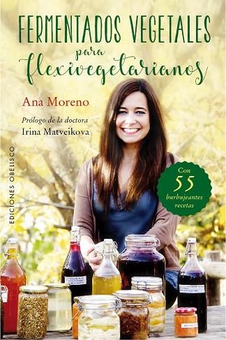 FERMENTADOS VEGETALES PARA FLEXIVEGETARIANOS | 9788491113249 | MORENO, ANA BEATRIZ | Llibreria Drac - Llibreria d'Olot | Comprar llibres en català i castellà online