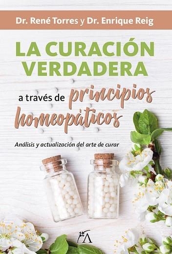 CURACIÓN VERDADERA A TRAVÉS DE PRINCIPIOS HOMEOPÁTICOS, LA | 9788416002399 | REIG, ENRIQUE; TORRES, RENÉ | Llibreria Drac - Llibreria d'Olot | Comprar llibres en català i castellà online