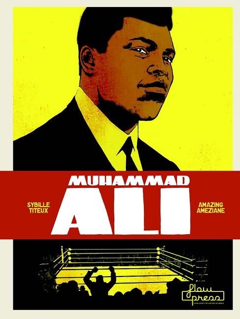 MUHAMMAD ALI | 9788494864407 | TITEUX, SYBILLE; AMÈZIANE, AMAZING | Llibreria Drac - Llibreria d'Olot | Comprar llibres en català i castellà online