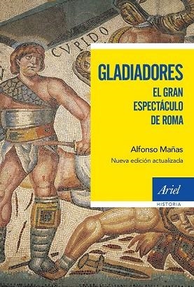 GLADIADORES. EL GRAN ESPECTÁCULO DE ROMA | 9788434427877 | MAÑAS, ALFONSO | Llibreria Drac - Llibreria d'Olot | Comprar llibres en català i castellà online