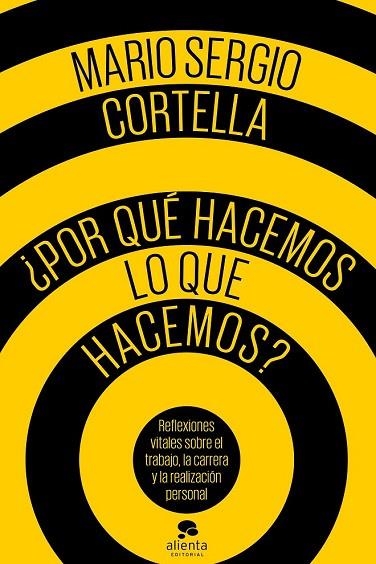 POR QUÉ HACEMOS LO QUE HACEMOS? | 9788416928484 | CORTELLA, MARIO SERGIO | Llibreria Drac - Llibreria d'Olot | Comprar llibres en català i castellà online