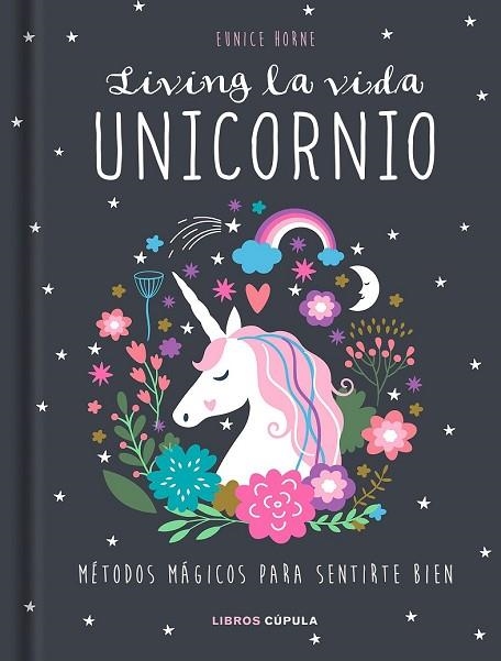 LIVING LA VIDA UNICORNIO | 9788448024413 | HORNE, EUNICE | Llibreria Drac - Llibreria d'Olot | Comprar llibres en català i castellà online