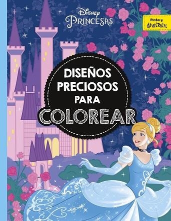 PRINCESAS. DISEÑOS PRECIOSOS PARA COLOREAR | 9788416917815 | DISNEY | Llibreria Drac - Llibreria d'Olot | Comprar llibres en català i castellà online