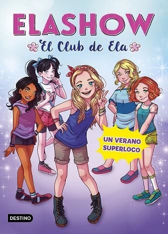 VERANO SUPERLOCO, UN (ELASHOW 2) | 9788408191223 | MARTÍNEZ, ELAIA | Llibreria Drac - Llibreria d'Olot | Comprar llibres en català i castellà online