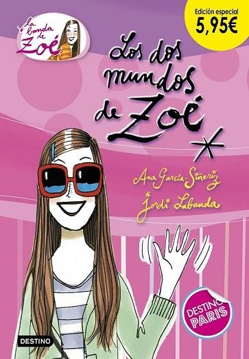 DOS MUNDOS DE ZOÉ, LOS (LA  BANDA DE ZOE 1  EDICIÓN ESPECIAL 5,95) | 9788408191841 | GARCÍA-SIÑERIZ, ANA | Llibreria Drac - Llibreria d'Olot | Comprar llibres en català i castellà online