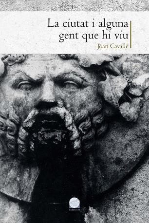 CIUTAT I ALGUNA GENT QUE HI VIU, LA (LA GENT DEL LLAMP) | 9788490347508 | CAVALLÉ, JOAN | Llibreria Drac - Llibreria d'Olot | Comprar llibres en català i castellà online