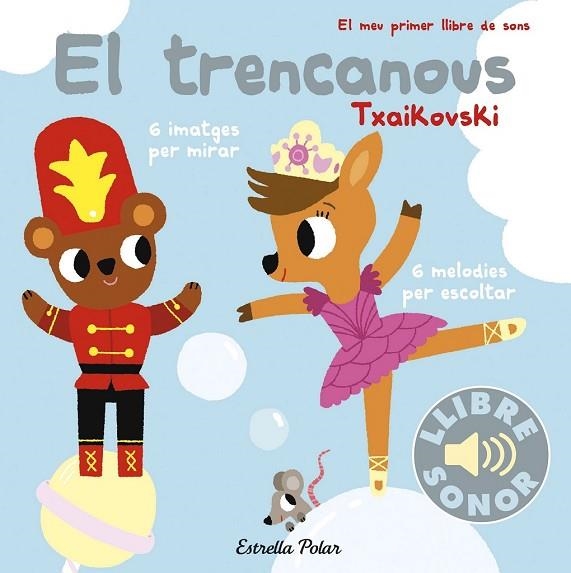 TRENCANOUS, EL. EL MEU PRIMER LLIBRE DE SONS | 9788491373995 | BILLET, MARION | Llibreria Drac - Llibreria d'Olot | Comprar llibres en català i castellà online